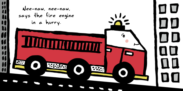 Vroom, Zoom! Here Comes The Fire Engine